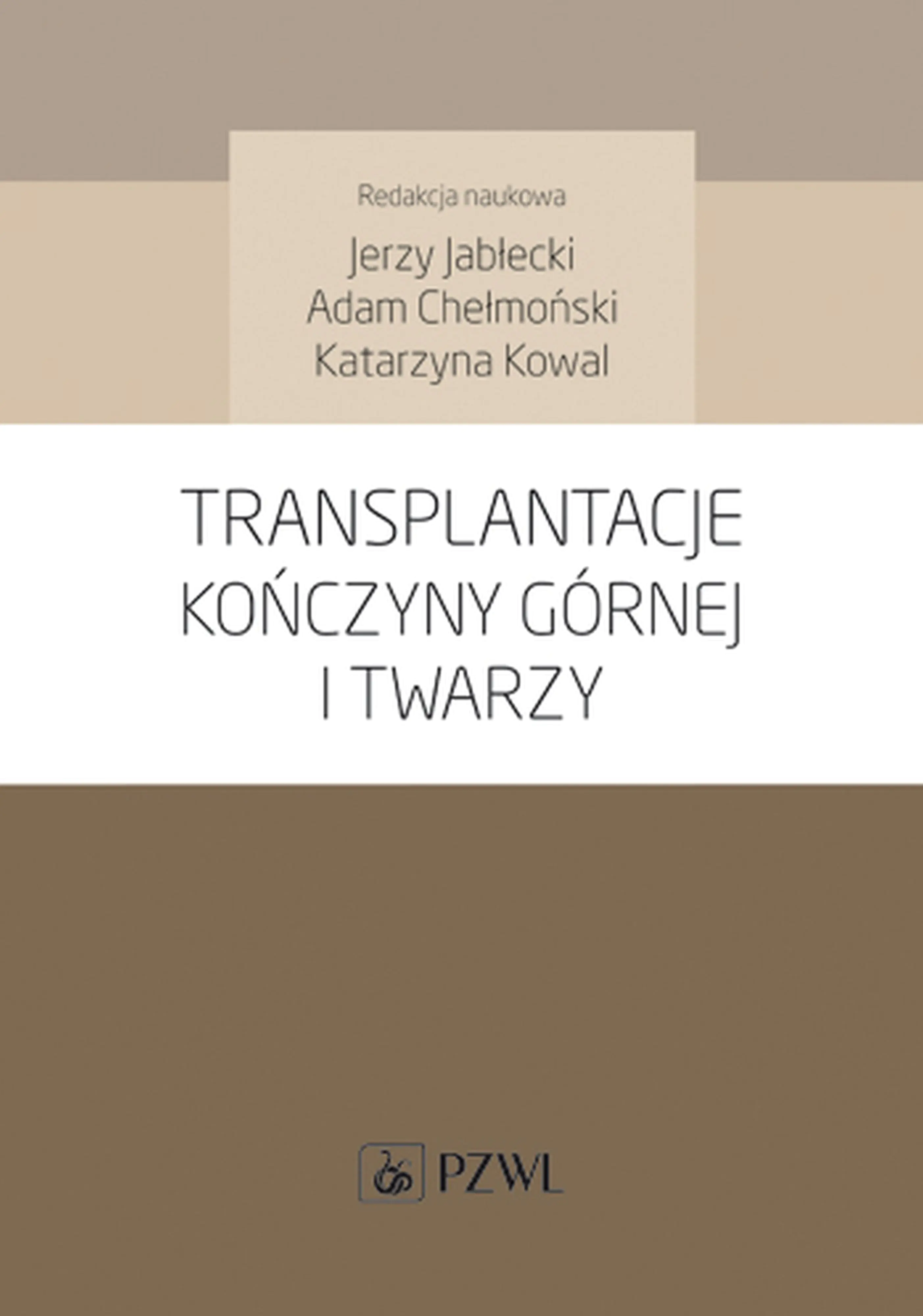 Książka - Transplantacje kończyny górnej i twarzy