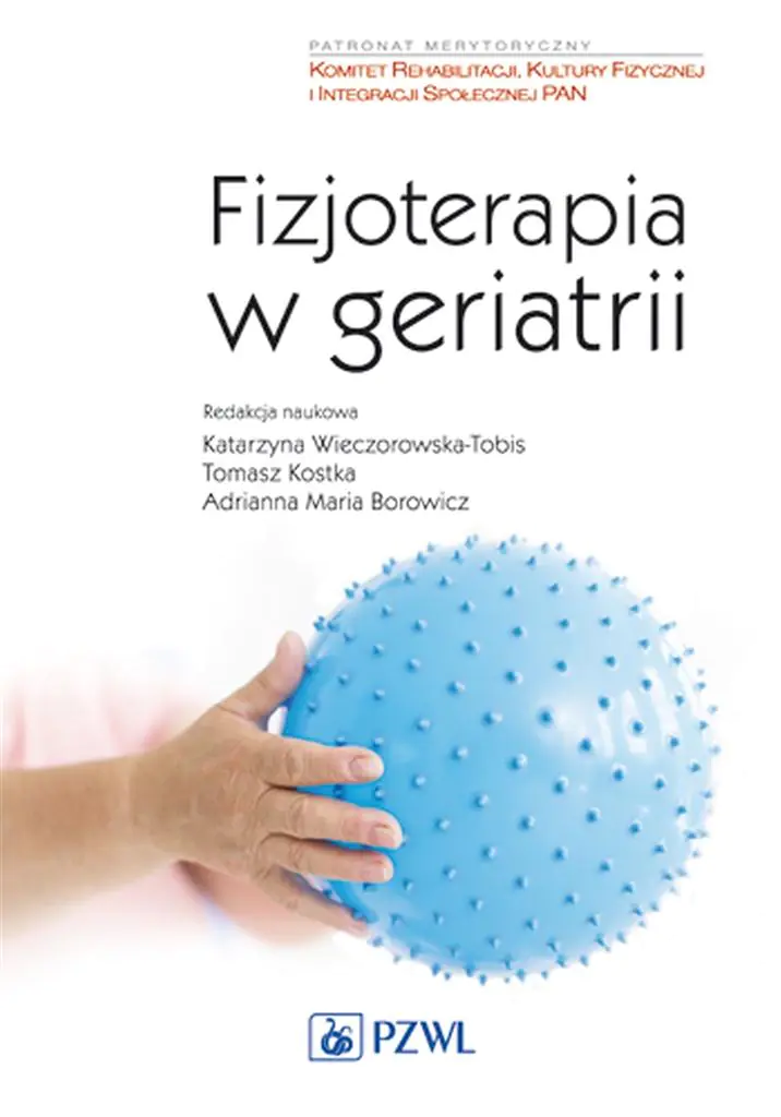 Książka - Fizjoterapia w geriatrii. Podstawy i nowe trendy