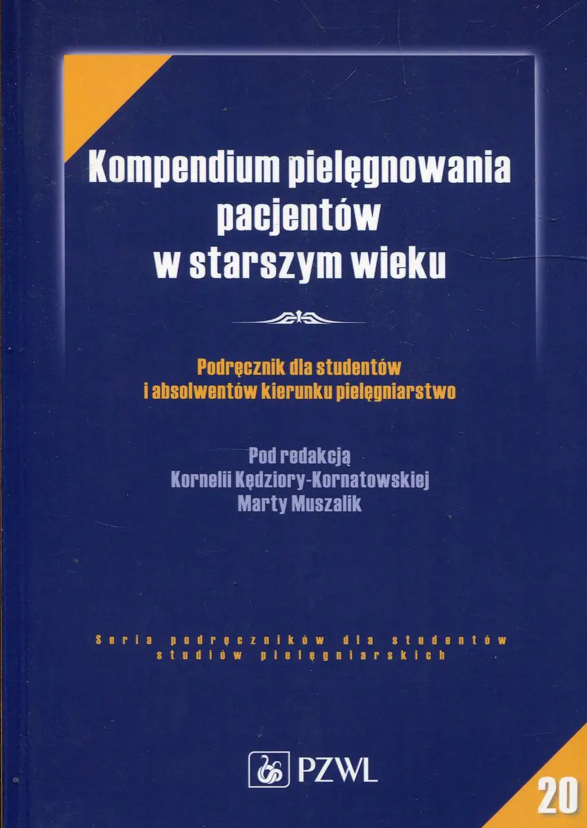 Książka - Kompendium pielęgnowania pacjentów w starszym wieku. Podręcznik dla studentów i absolwentów kierunku pielęgniarstwo