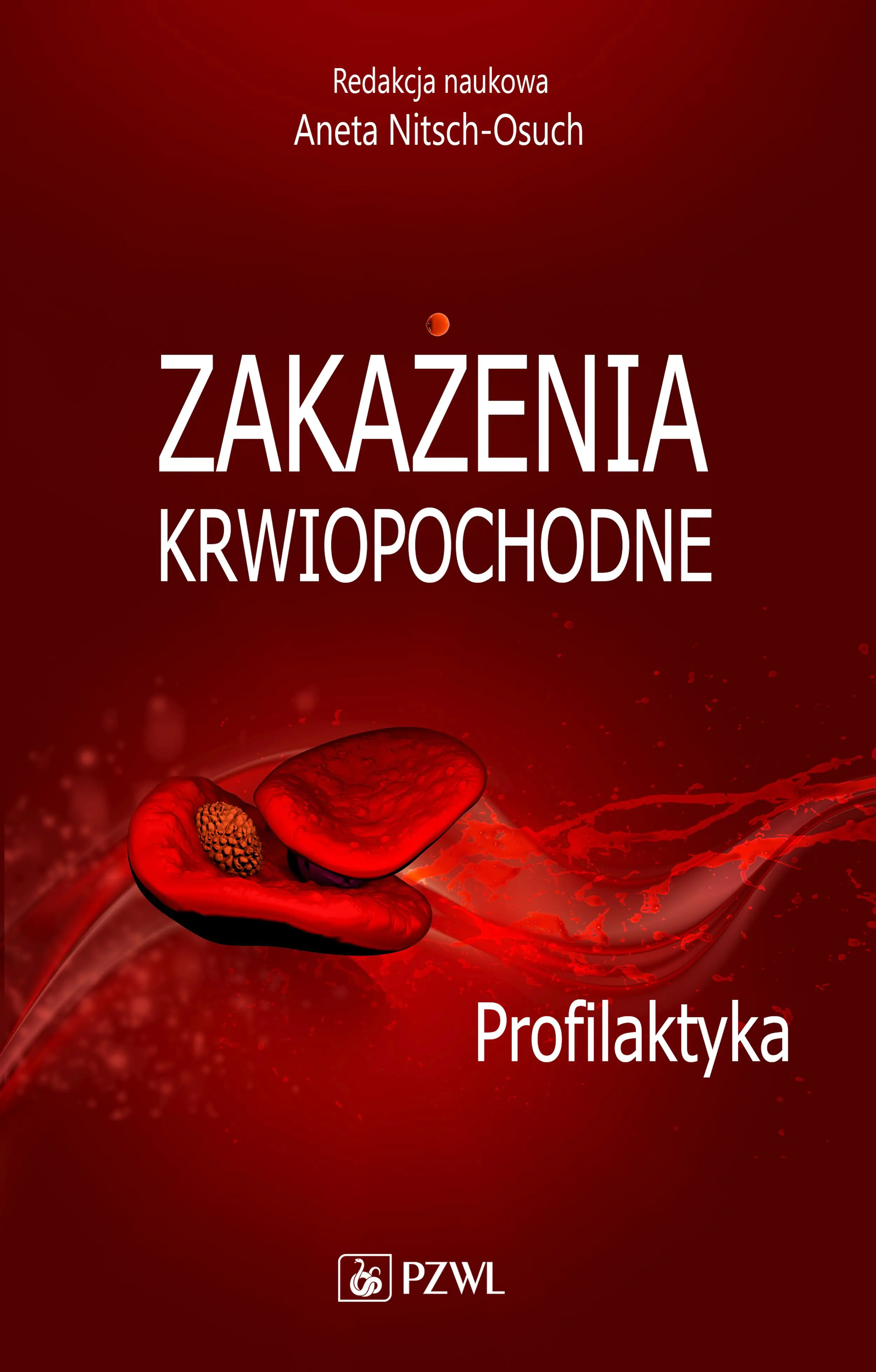 Książka - Zakażenia krwiopochodne. Profilaktyka
