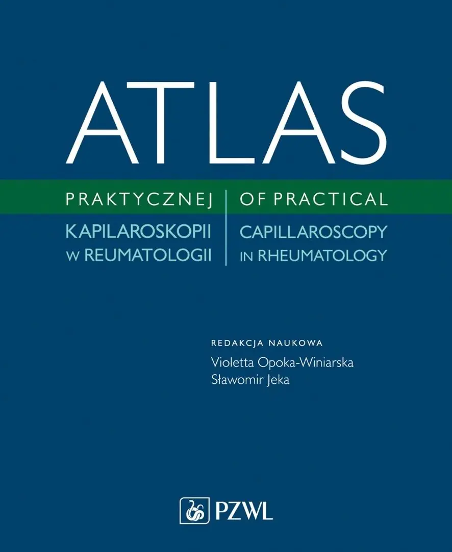 Książka - Atlas praktycznej kapilaroskopii w reumatologii