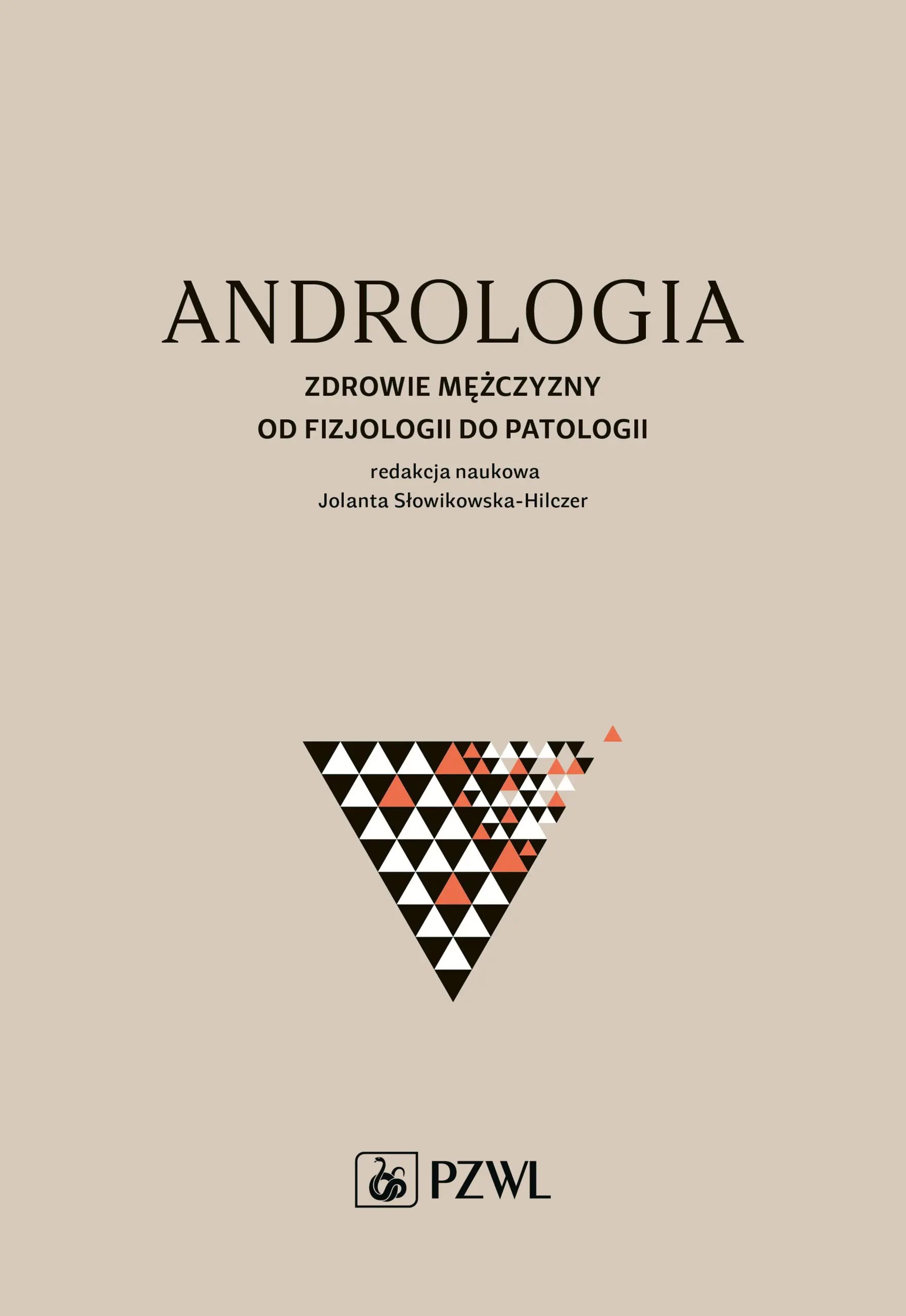 Książka - Andrologia. Zdrowie mężczyzny od fizjologii do patologii