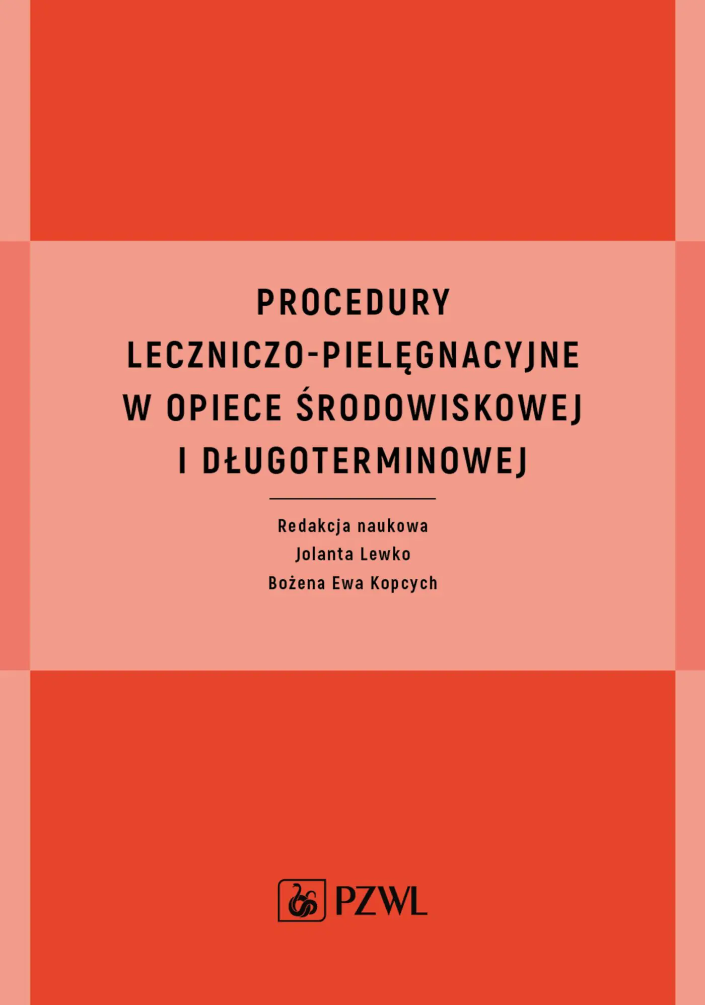 Książka - Procedury leczniczo-pielęgnacyjne w opiece środowiskowej i długoterminowej