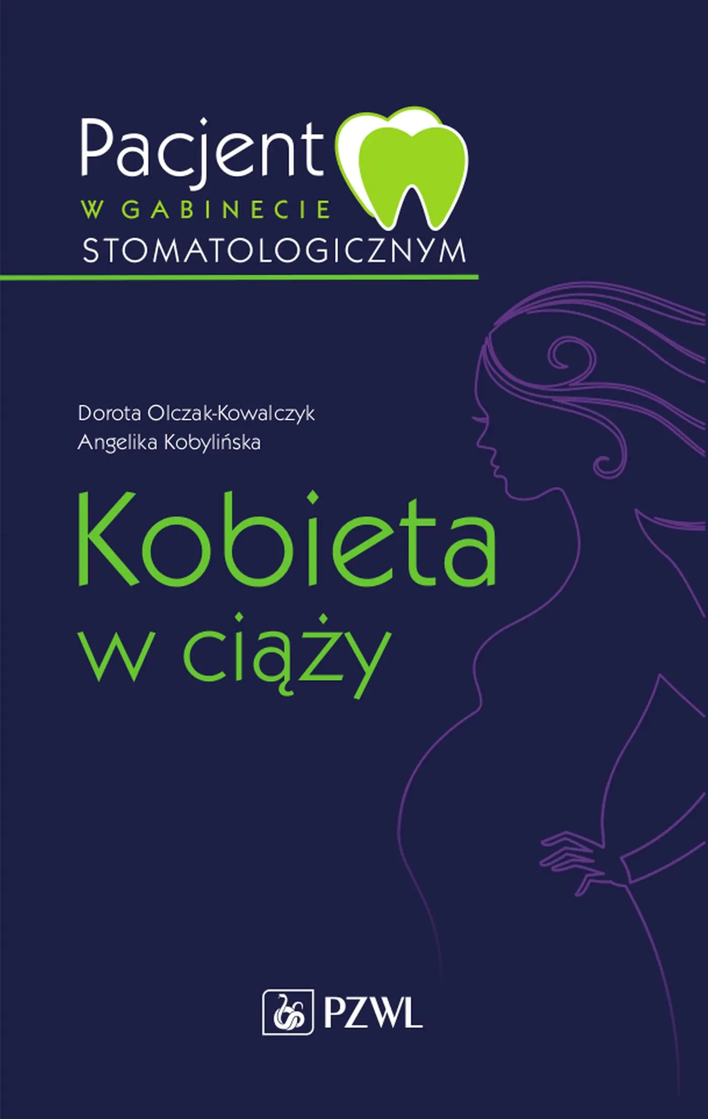 Książka - Pacjent w gabinecie stomatologicznym. Kobieta w ciąży