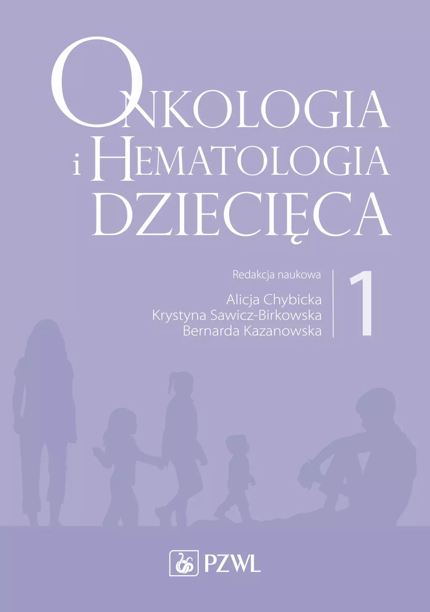 Książka - Onkologia i hematologia dziecięca Tom 1