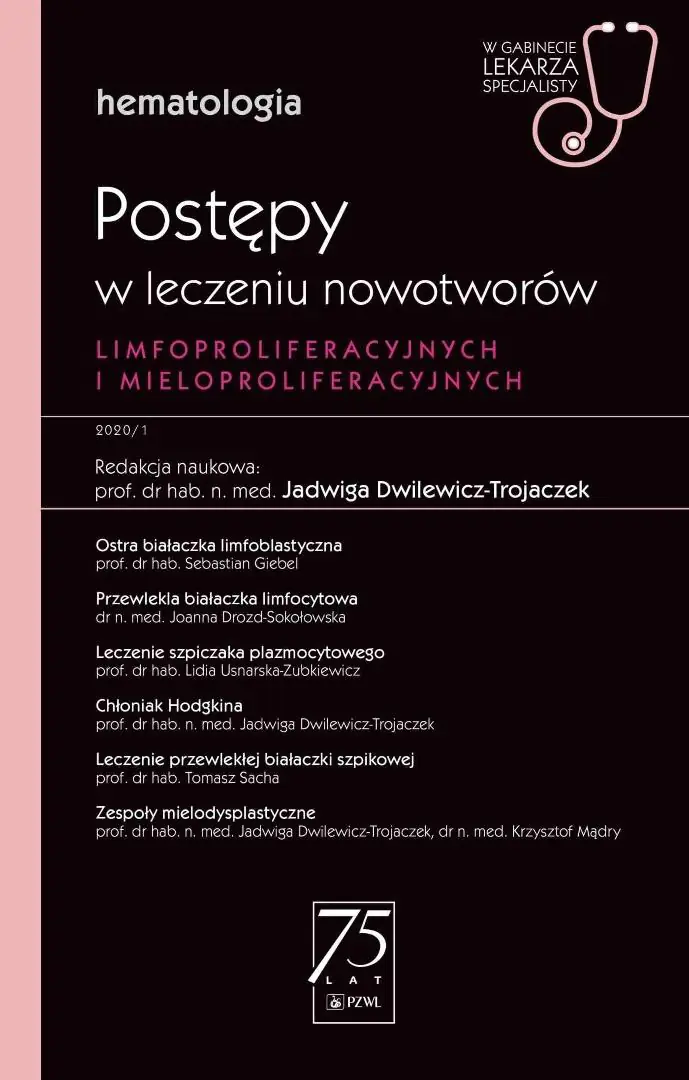 Książka - Postępy w leczeniu nowotworów limfoproliferacyjnych i mieloproliferacyjnych W gabinecie lekarza specjalisty