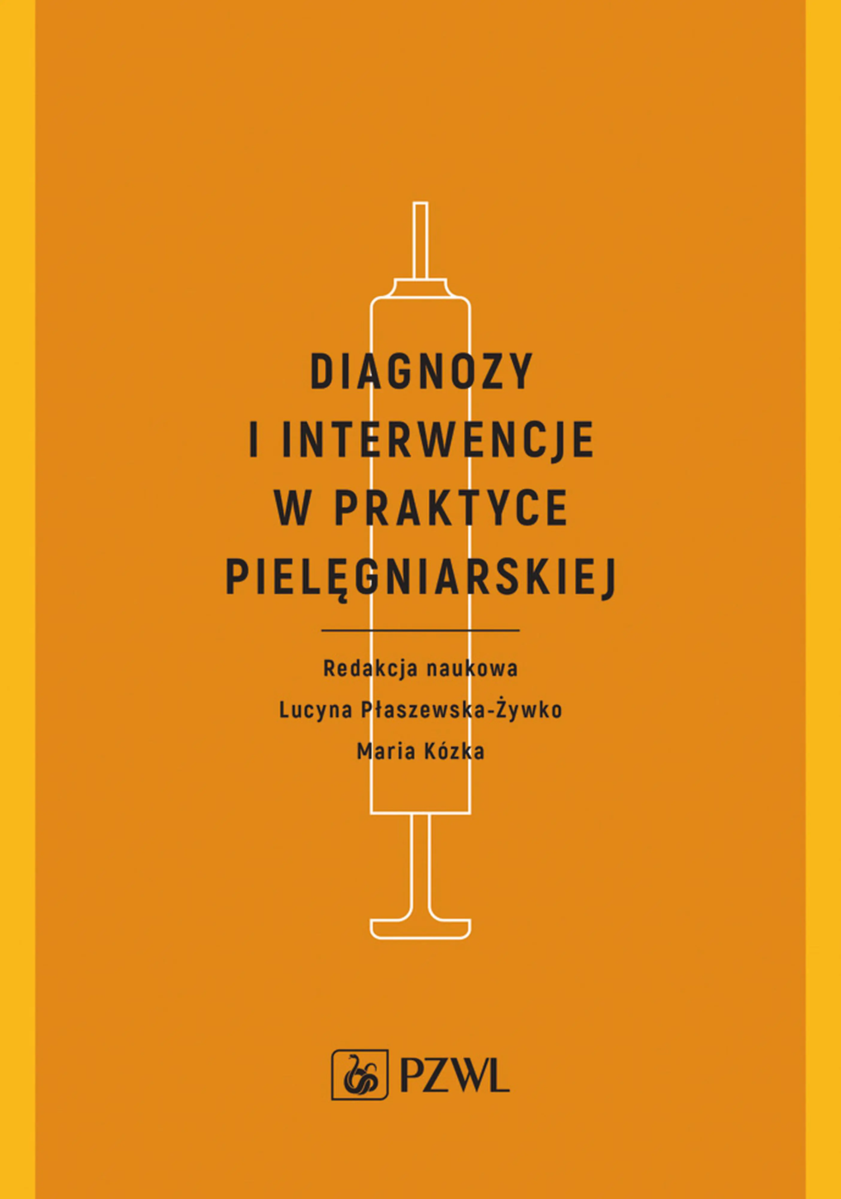Książka - Diagnozy i interwencje w praktyce pielęgniarskiej