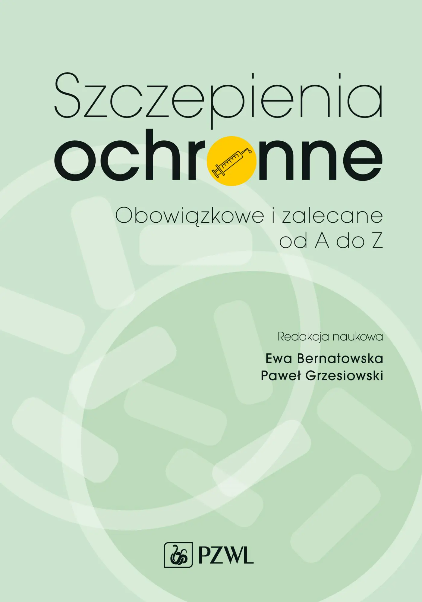 Książka - Szczepienia ochronne. Obowiązkowe i zalecane od A do Z