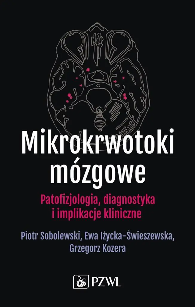 Książka - Mikrokrwotoki mózgowe. Patofizjologia, diagnostyka i implikacje kliniczne