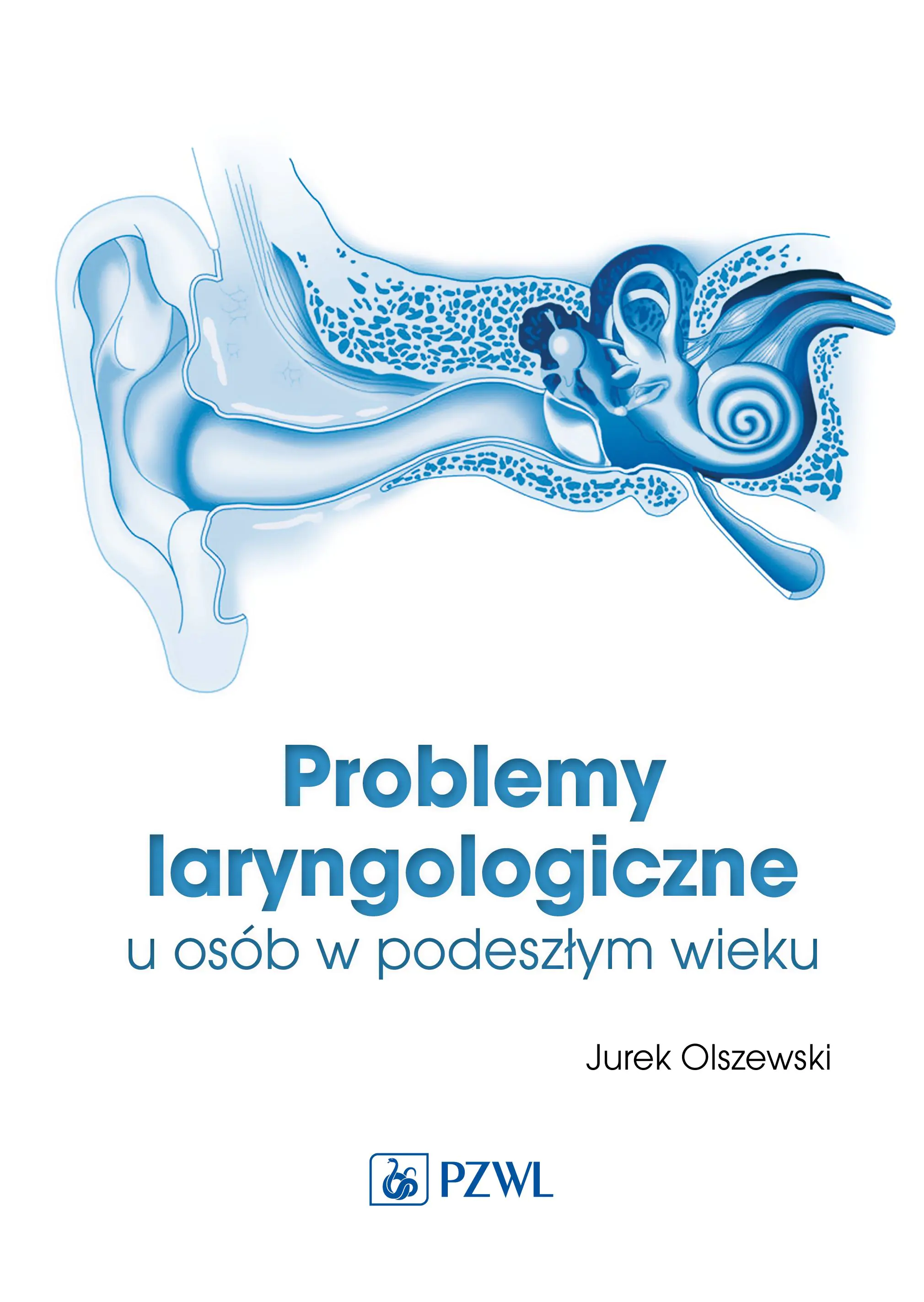 Książka - Problemy laryngologiczne u osób w podeszłym wieku