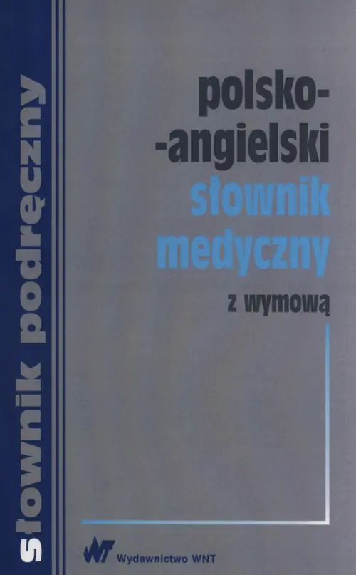 Książka - Polsko-Angielski Słownik Medyczny z Wymową Terminów Angielskich