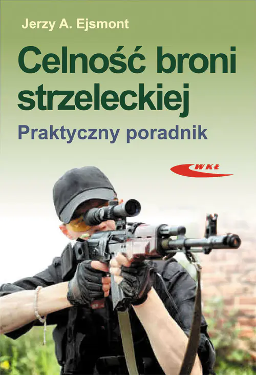 Książka - Celność broni strzeleckiej. Praktyczny poradnik