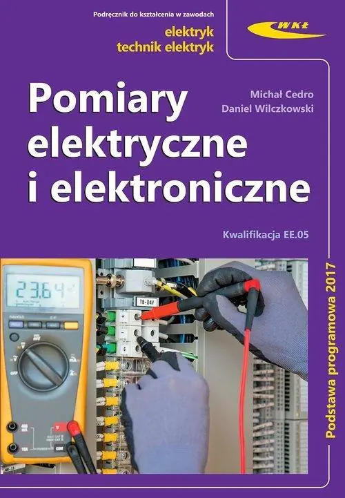 Książka - Pomiary elektryczne i elektroniczne. Kwalifikacja EE.05