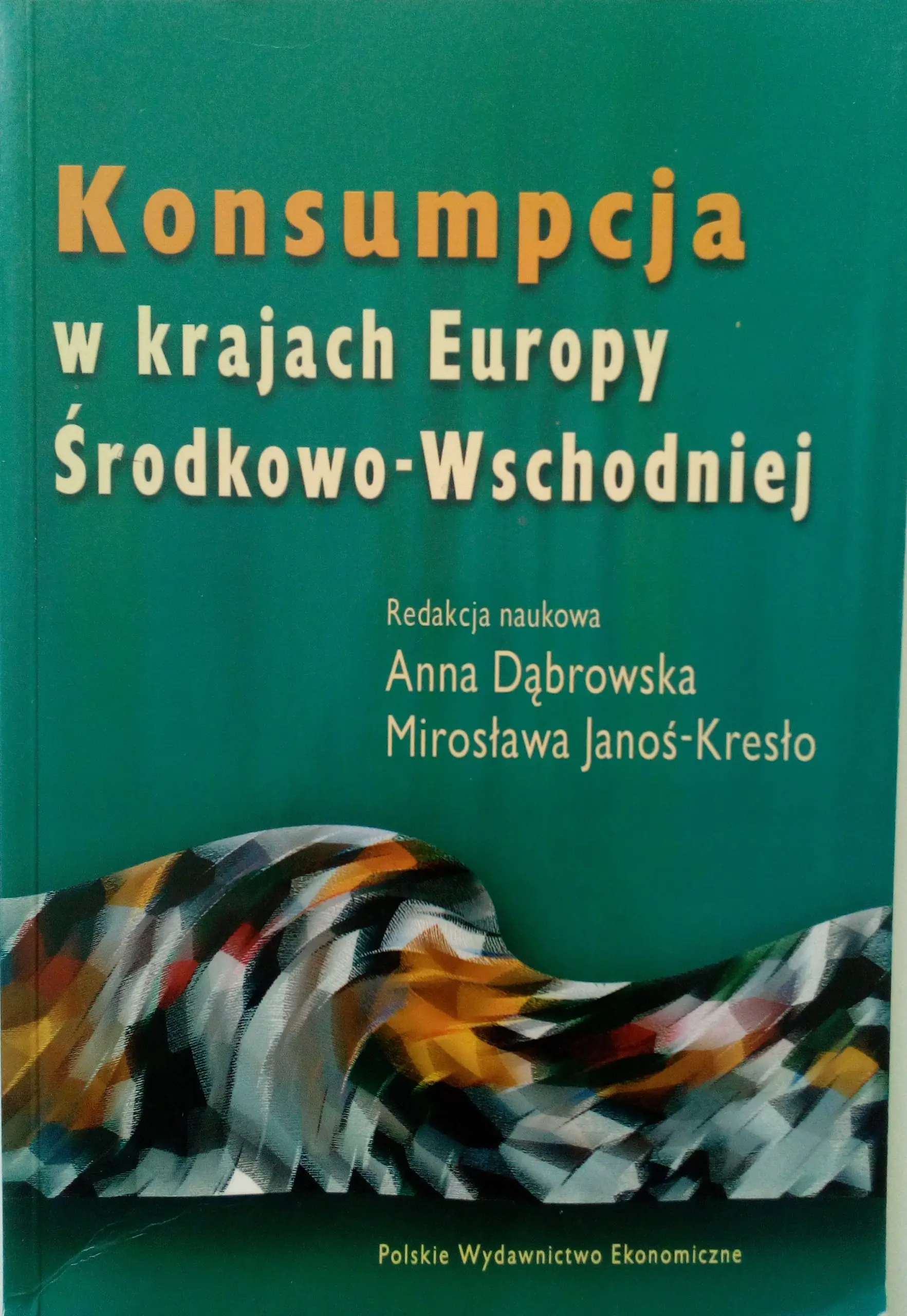 Książka - KONSUMPCJA W KRAJACH EUROPY ŚRODKOWO-WSCHODNIEJ