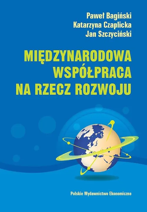 Książka - Międzynarodowa współpraca na rzecz rozwoju. Ewolucja, stan obecny i perspektywy