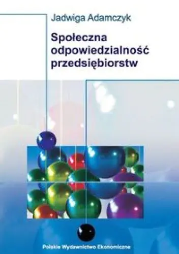 Książka - SPOŁECZNA ODPOWIEDZIALNOŚĆ PRZEDSIĘBIORSTW