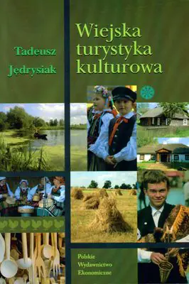 Książka - Wiejska turystyka kulturowa - Tadeusz Jędrysiak - 