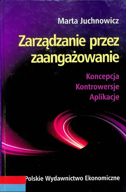 Zarządzanie Przez Zaangażowanie Koncepcja Kontrowersje Aplikacje