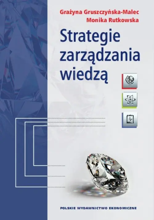 Książka - Strategie zarządzania wiedzą. Modele teoretyczne i empiryczne