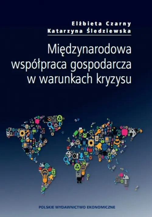 Książka - Międzynarodowa współpraca gospodarcza w warunkach kryzysu