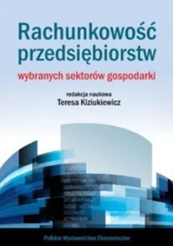 Książka - Rachunkowość przedsiębiorstw wybranych sektorów gospodarki