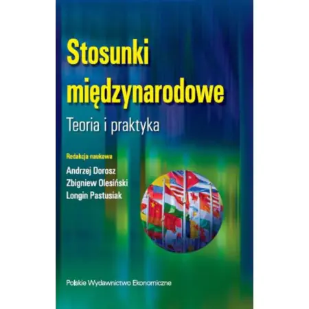 Stosunki międzynarodowe Teoria i praktyka