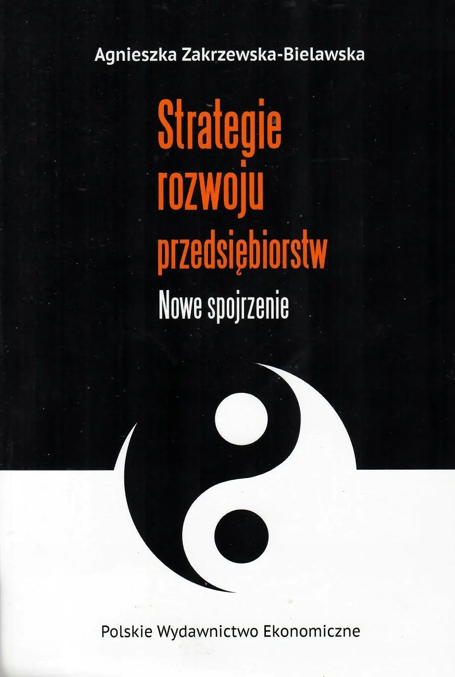 Książka - Strategie rozwoju przedsiębiorstw. Nowe spojrzenie