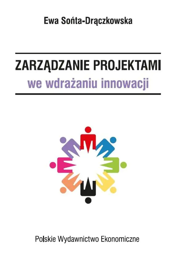 Książka - Zarządzanie projektami we wdrażaniu innowacji