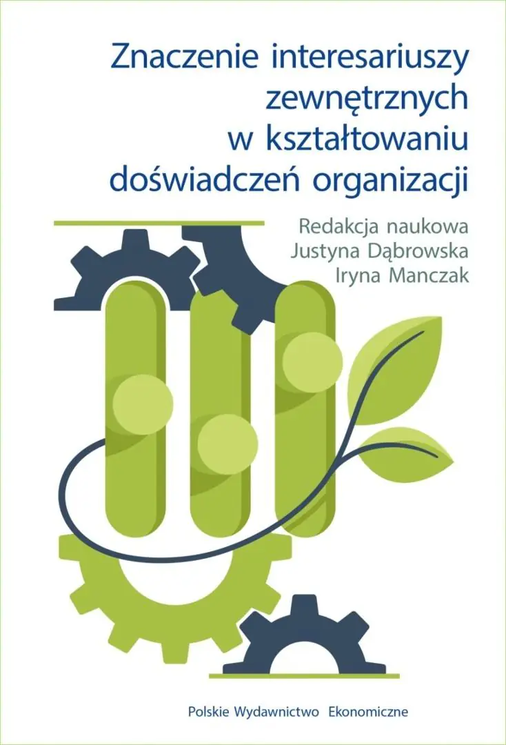 Książka - Znaczenie interesariuszy zewnętrznych w kształtowaniu doświadczeń organizacji