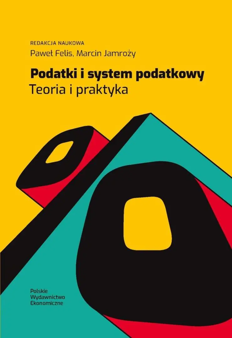 Książka - Podatki i system podatkowy. Teoria i praktyka