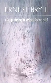 Książka - Nie proszę o wielkie znaki