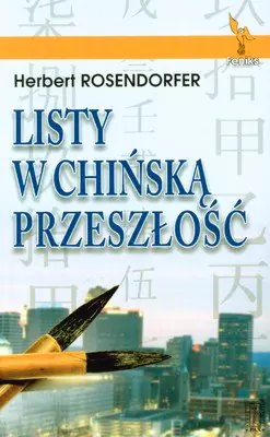 Książka - Listy w chińską przeszłość