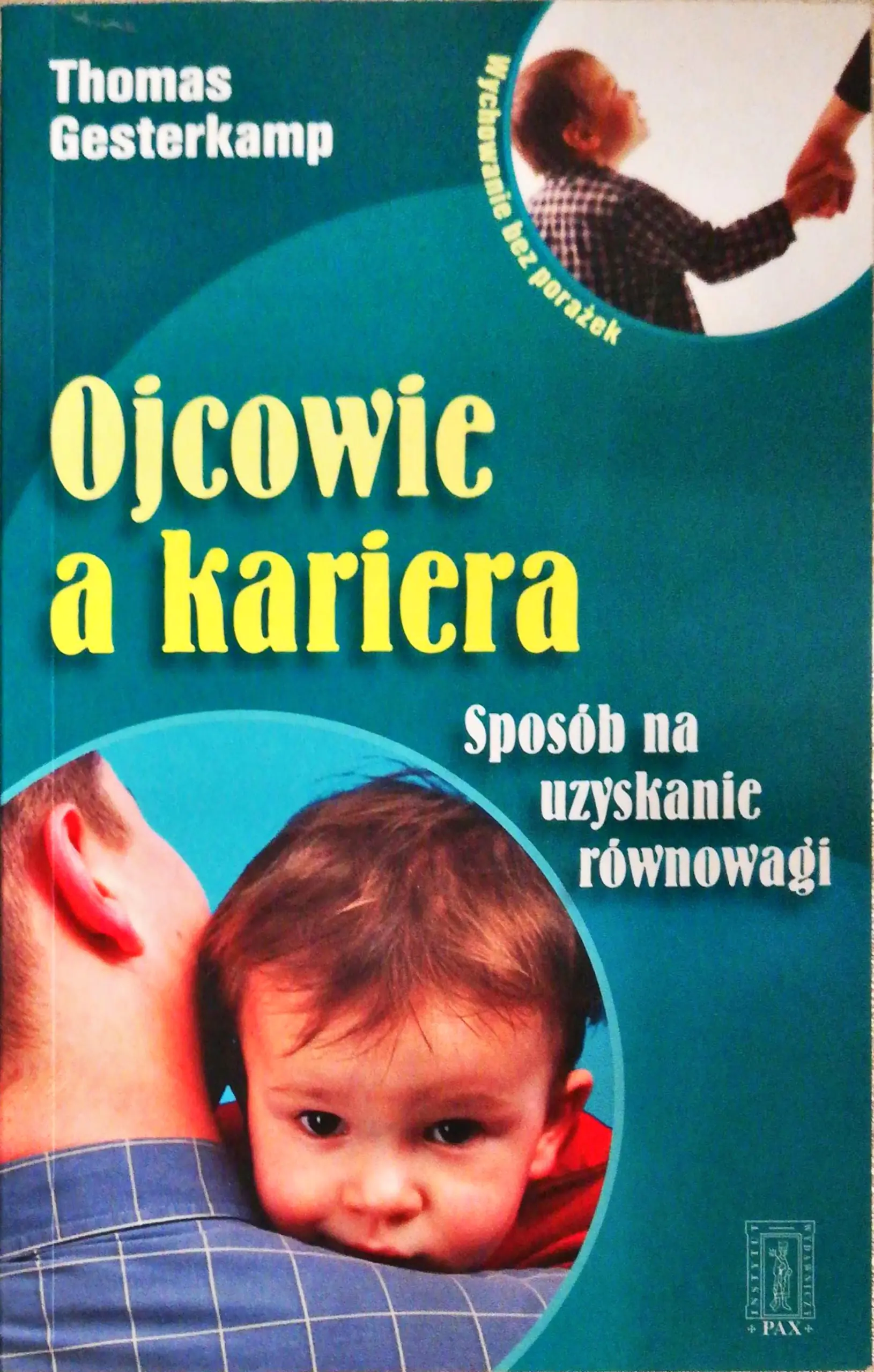 Książka - Ojcowie a kariera. Sposób na uzyskanie równowagi