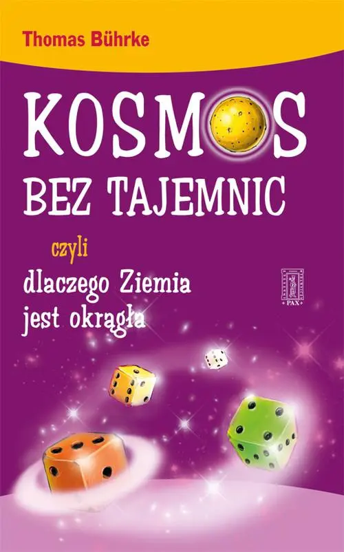Książka - Kosmos bez tajemnic czyli dlaczego Ziemia jest okrągła