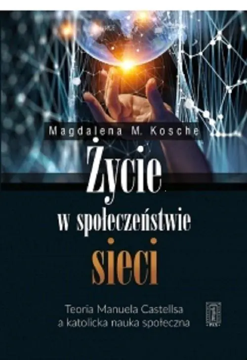 Książka - Życie w społeczeństwie sieci