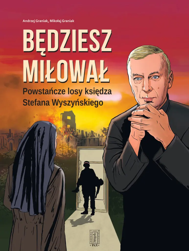 Książka - Będziesz miłował. Powstańcze losy księdza Stefana Wyszyńskiego
