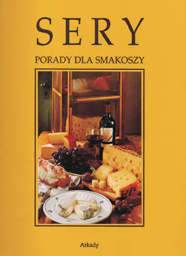 Książka - Porady dla smakoszy - Sery ARKADY