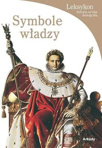 Książka - Leksykon historia... Symbole władzy