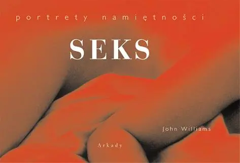 Książka - Seks. Portrety namiętności