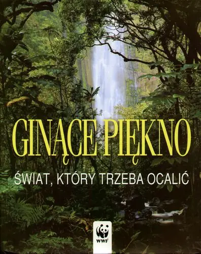 Książka - Ginące piękno. świat, który trzeba ocalić