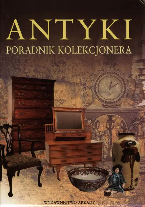 Książka - Antyki. Poradnik kolekcjonera