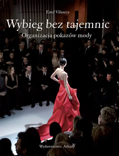 Książka - Wybieg bez tajemnic. Organizacja pokazów mody