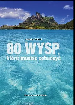 Książka - 80 wysp które musisz zobaczyć