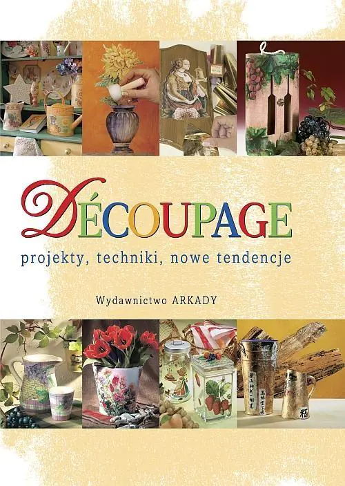 Książka - Decoupage. Techniki i nowe tendencje