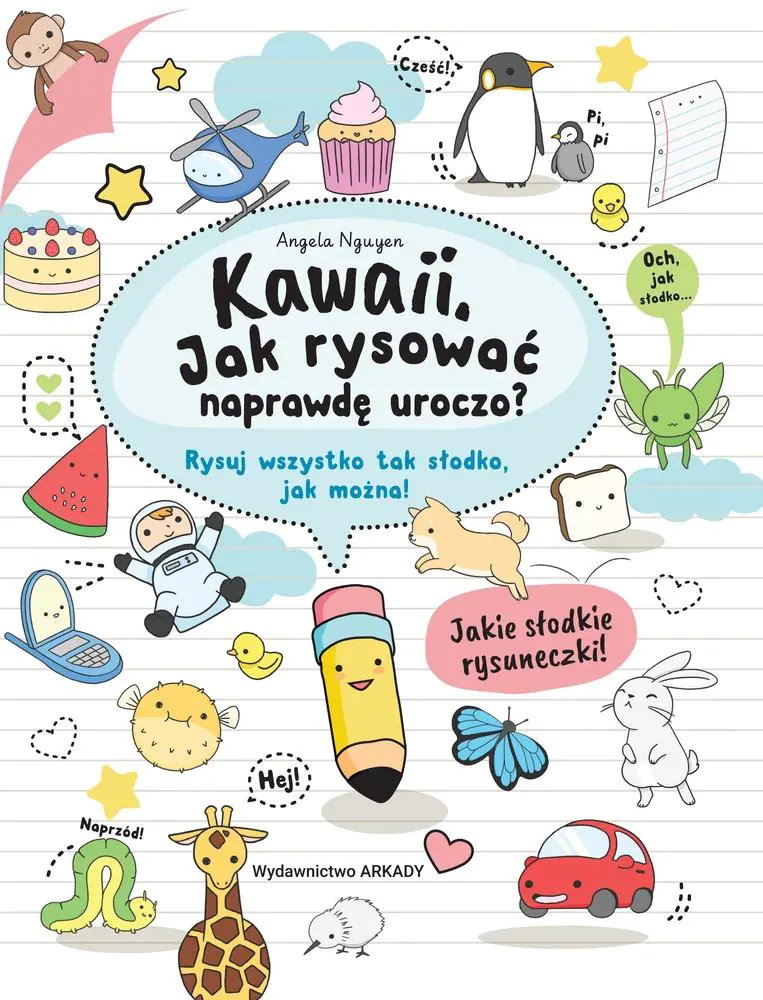 Książka - Kawaii. Jak rysować naprawdę uroczo. Rysuj...