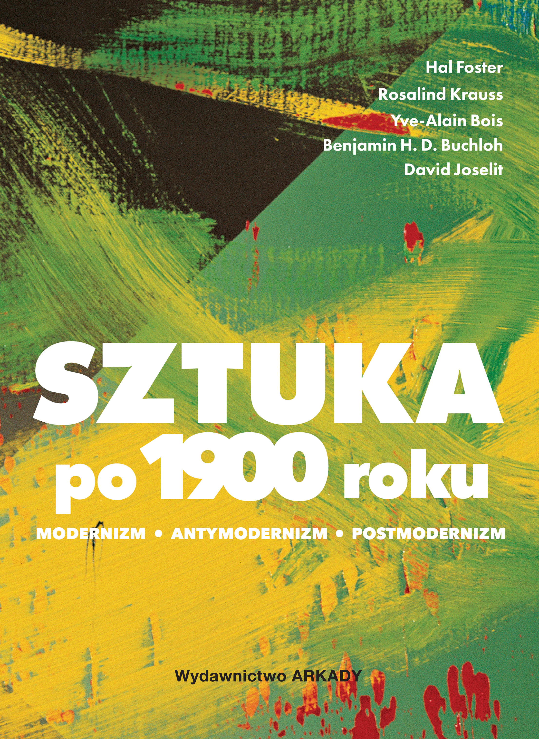 Książka - Sztuka po 1900 roku. Modernizm, Antymodernizm, Postmodernizm