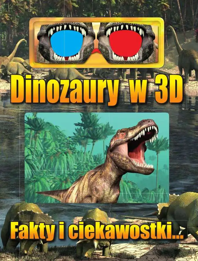 Książka - Dinozaury w 3D. Fakty i ciekawostki