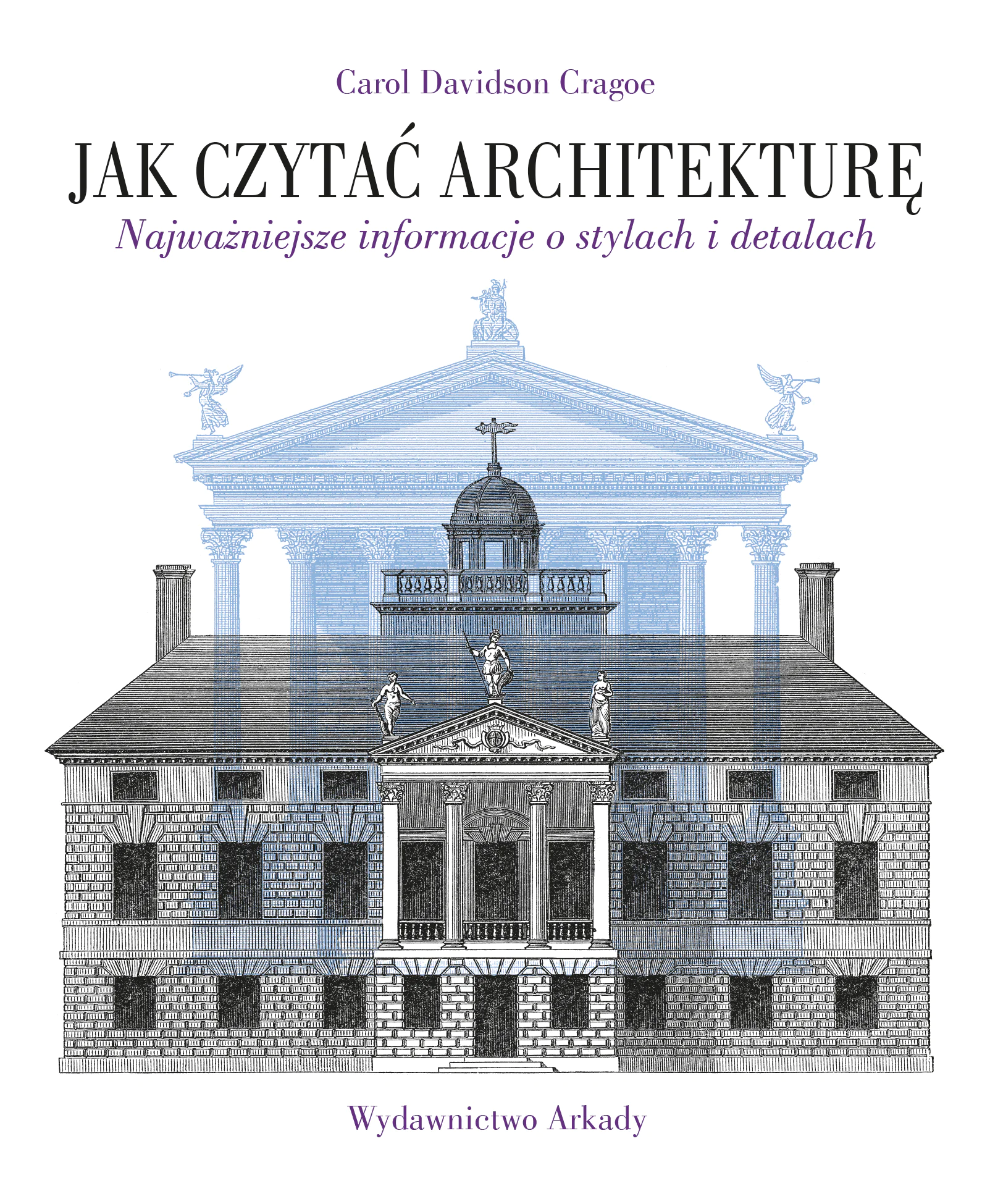 Książka - Jak czytać architekturę. Najważniejsze informacje o stylach i detalach