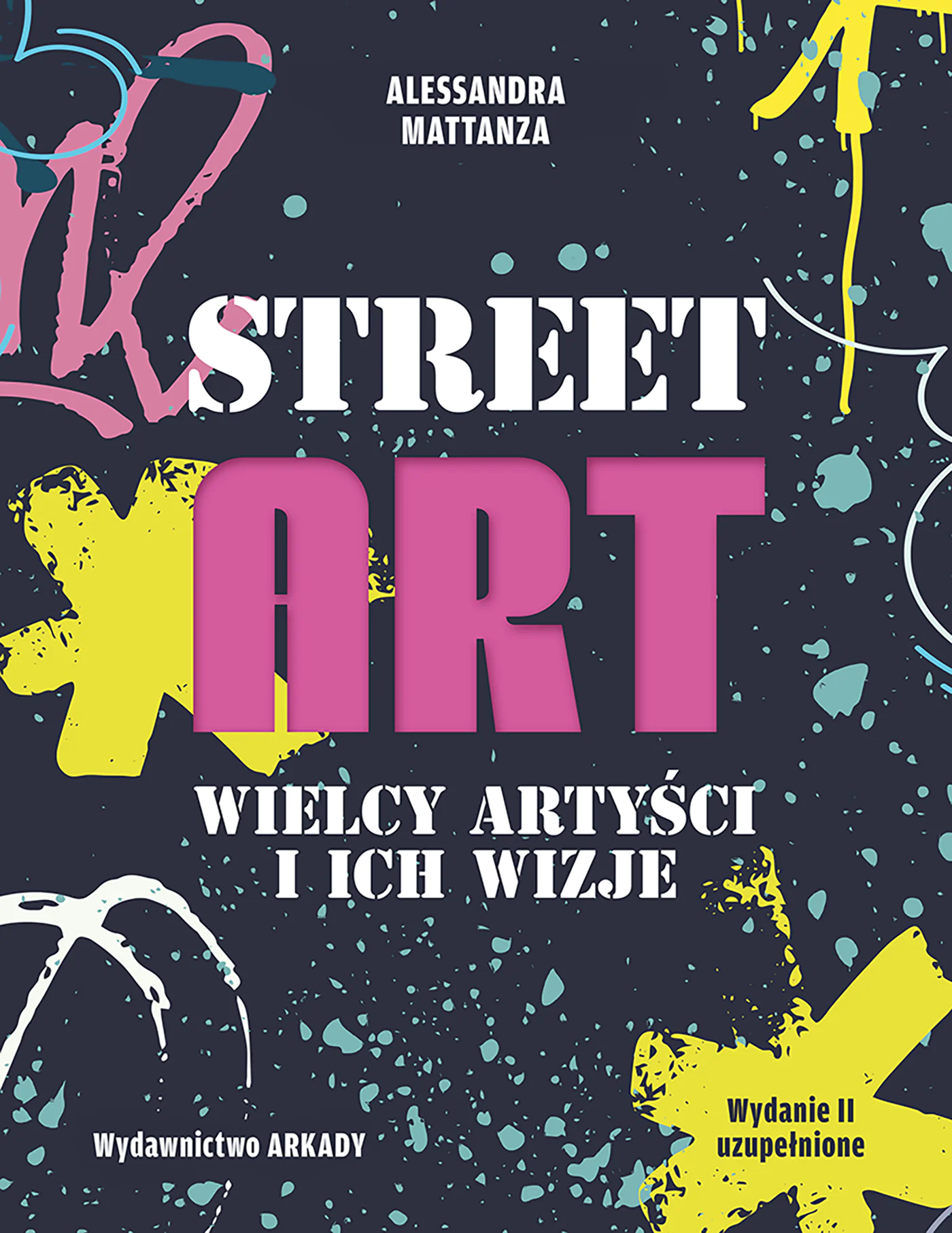 Książka - Street Art. Wielcy artyści i ich wizje