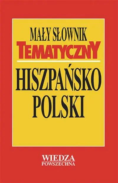 Książka - Mały słownik tematyczny hiszpańsko-polski